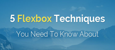 5 техник Flexbox о которых вы должны знать
