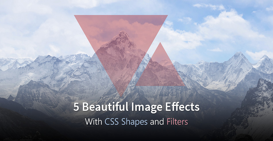 5 отличных эффектов для изображений с помощью CSS форм и фильтров